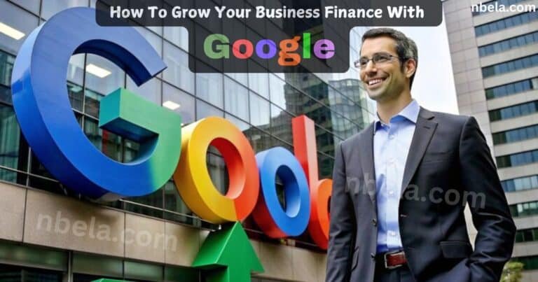 How To Grow Your Business Finance With Google?