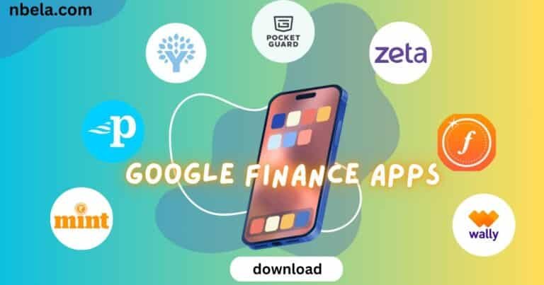 Top 10 Google Finance Apps For Smart Money Management