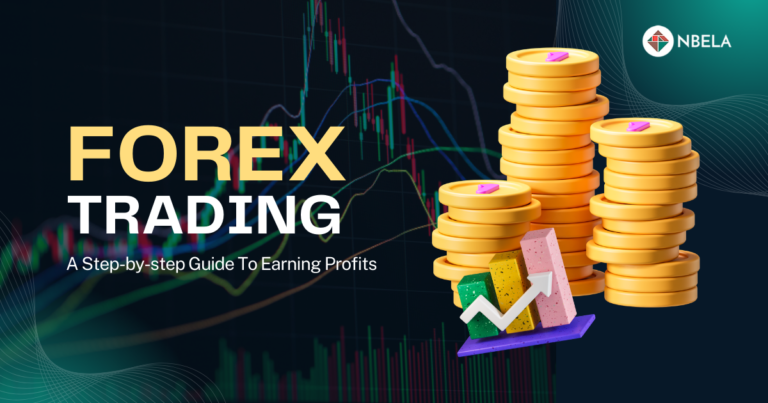 How To Begin Forex Trading: A Step-by-step Guide To Earning Profits