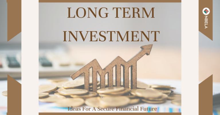 Top 10 Long Term Investment Ideas For A Secure Financial Future