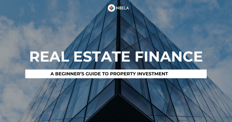 Real Estate Finance: A Beginner’s Guide To Property Investment