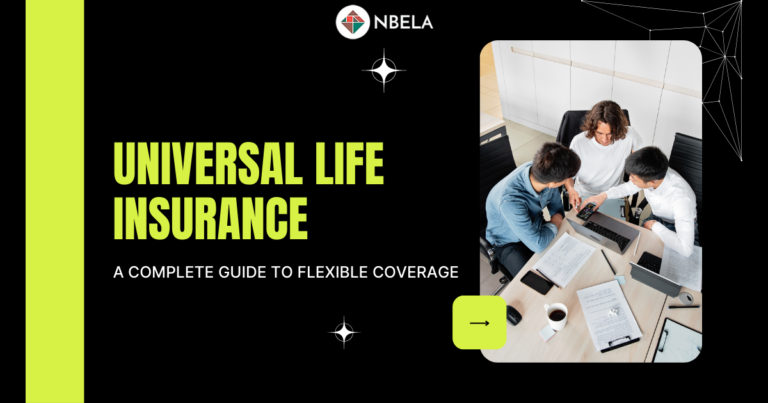 Universal Life Insurance: A Complete Guide To Flexible Coverage